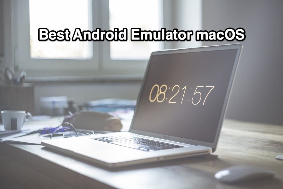 best android emulator for chrome on mac
